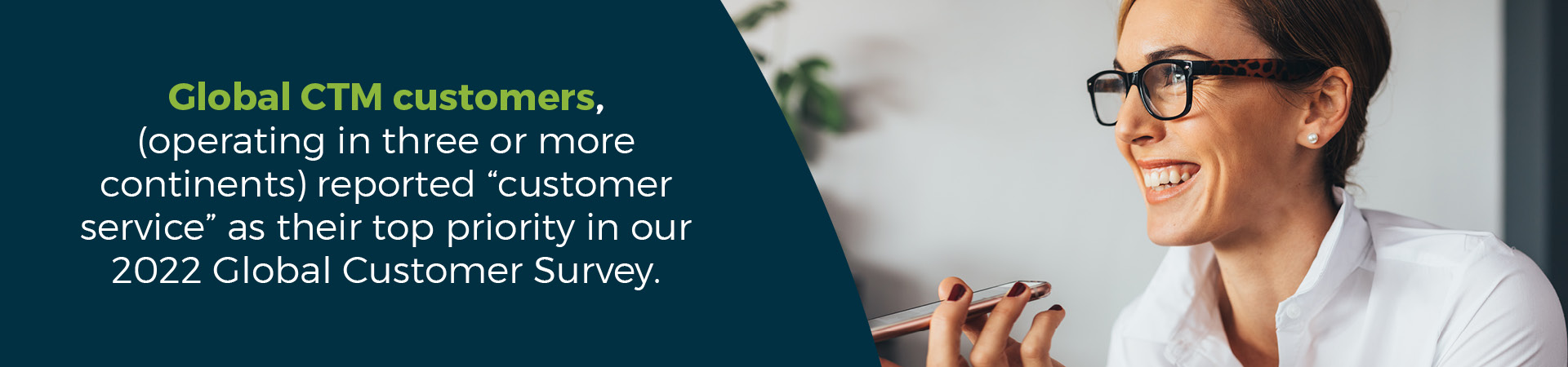 CTM Advisor graphic - Customer service is top priority for global customers