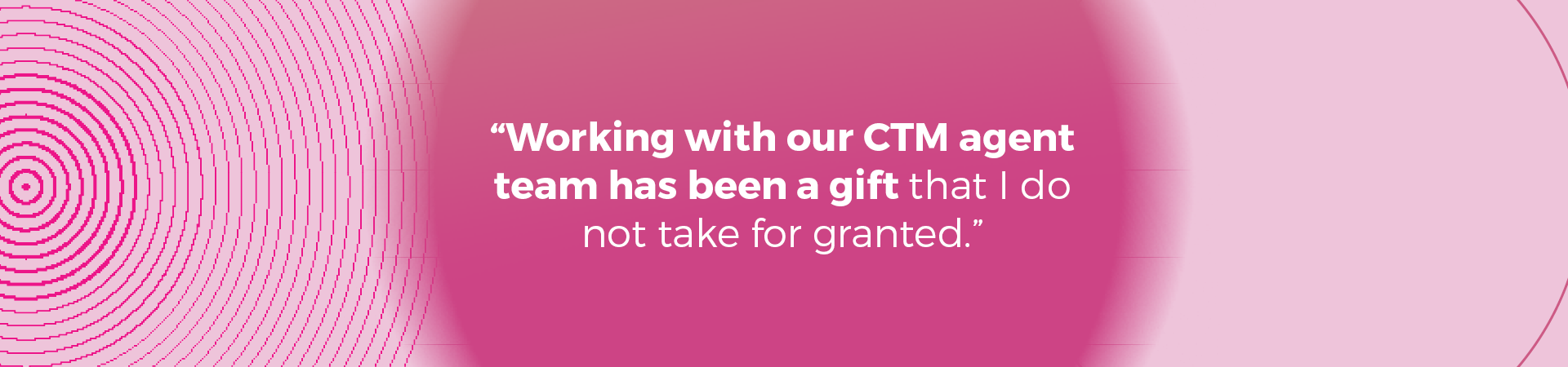 CTM Customer Testimonials